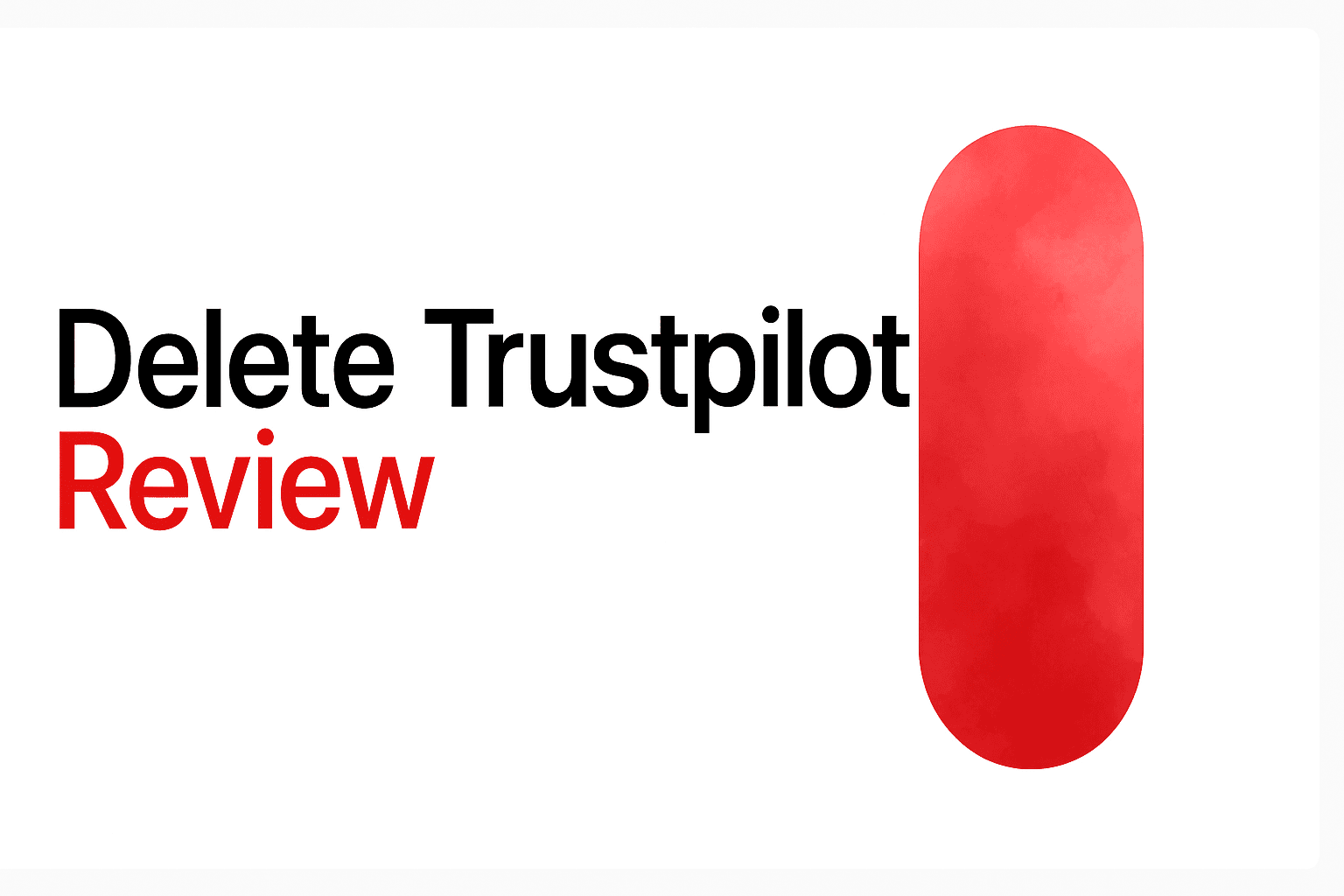 How to Delete a Trustpilot Review: A Guide for Businesses & Reviewers (2026)